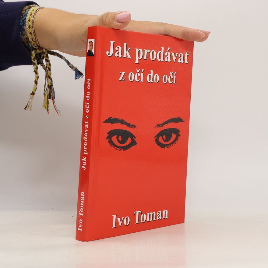 Ivo Toman Jak prodávat z očí do očí