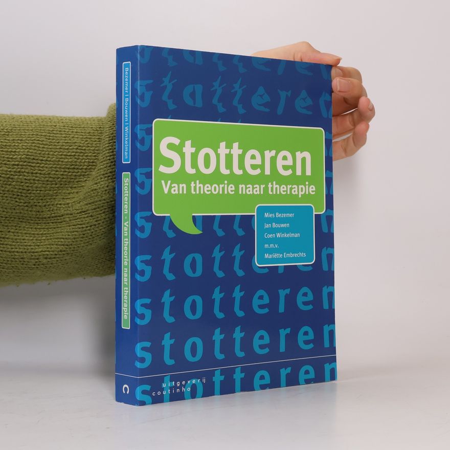 Jan Bouwen Stotteren: van theorie naar therapie