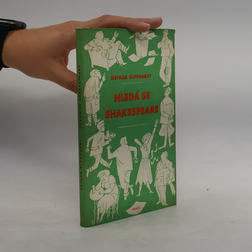 Heinar Kipphardt Hledá se Shakespeare