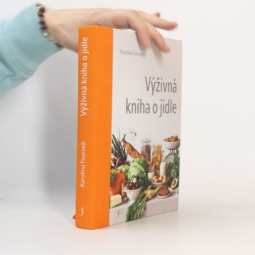 Karolína Fourová Výživná kniha o jídle
