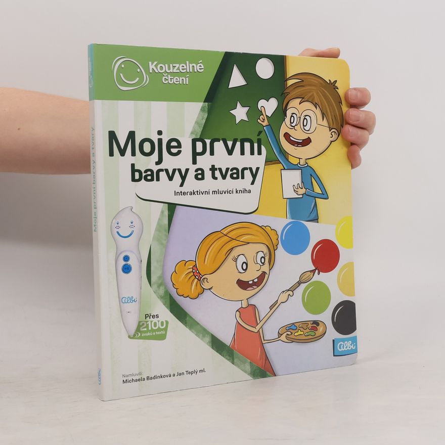 Zuzana Slánská Moje první barvy a tvary. Interaktivní mluvící kniha