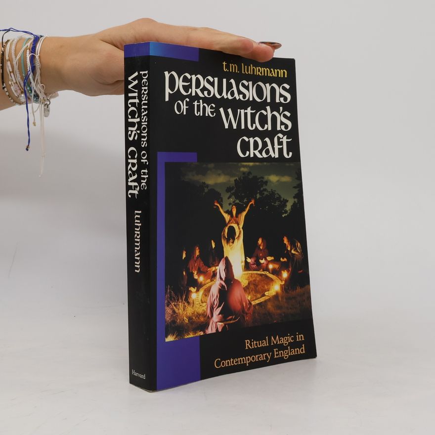 T.M. Luhrmann Persuasions of the Witch's Craft