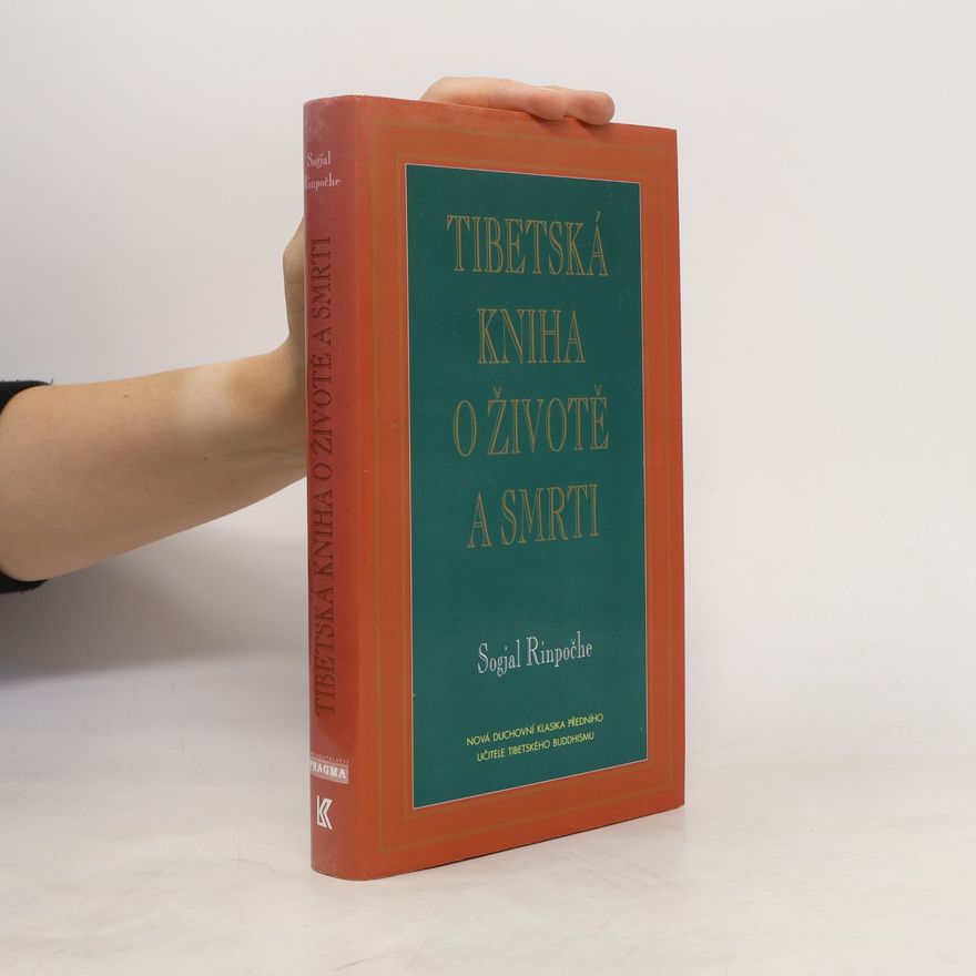 Sogyal Rinpoche Tibetská kniha o životě a smrti