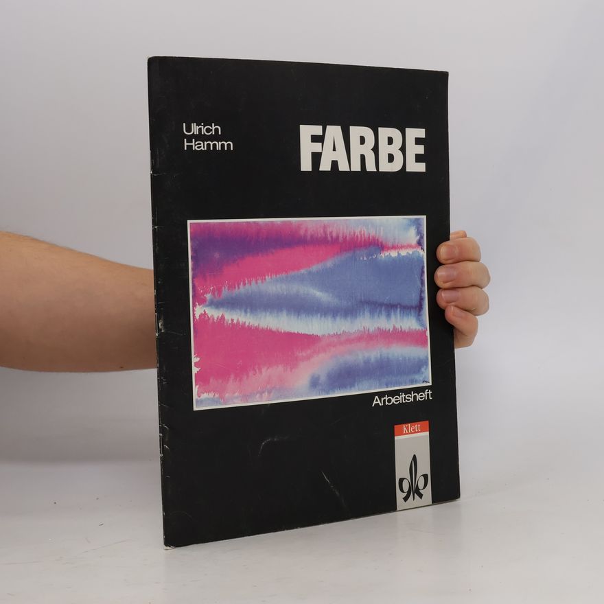 Ulrich Hamm Arbeitshefte Kunst für die Sekundarstufe II, Farbe