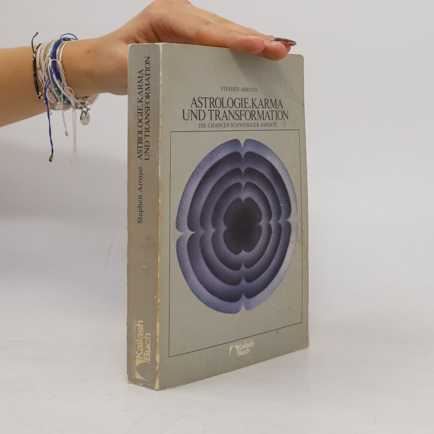 Stephen Arroyo Astrologie, Karma und Transformation
