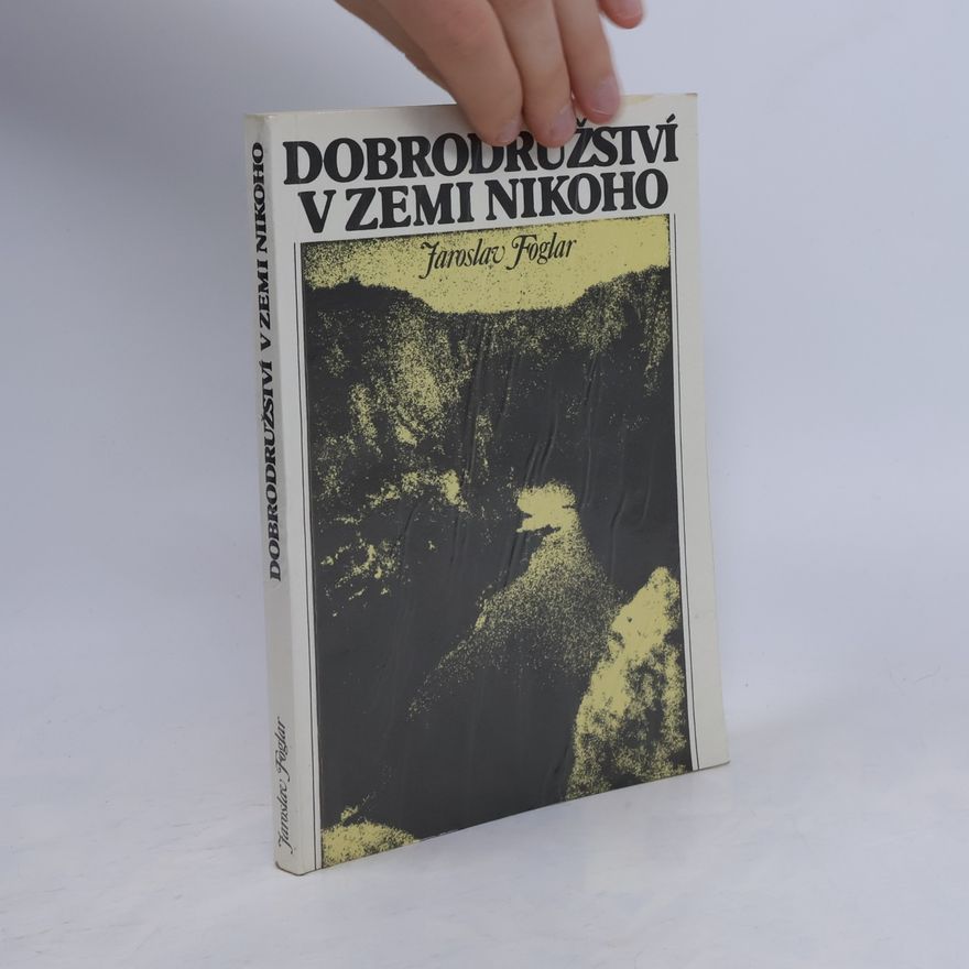 Jaroslav Foglar Dobrodružství v Zemi nikoho