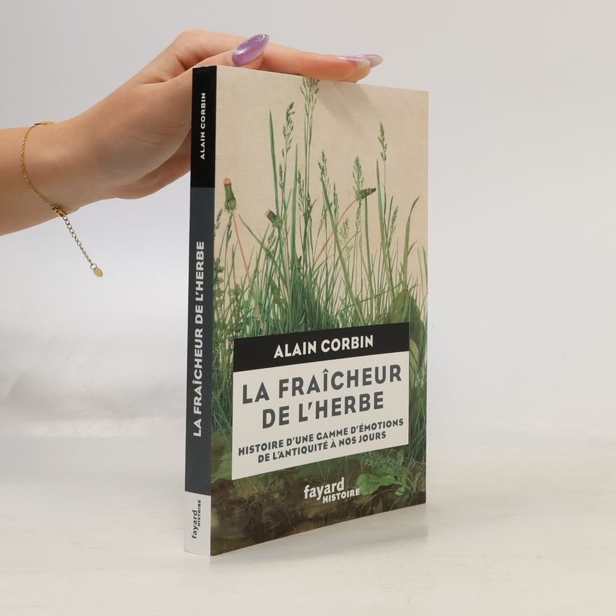 Alain Corbin La Fraîcheur de l'herbe