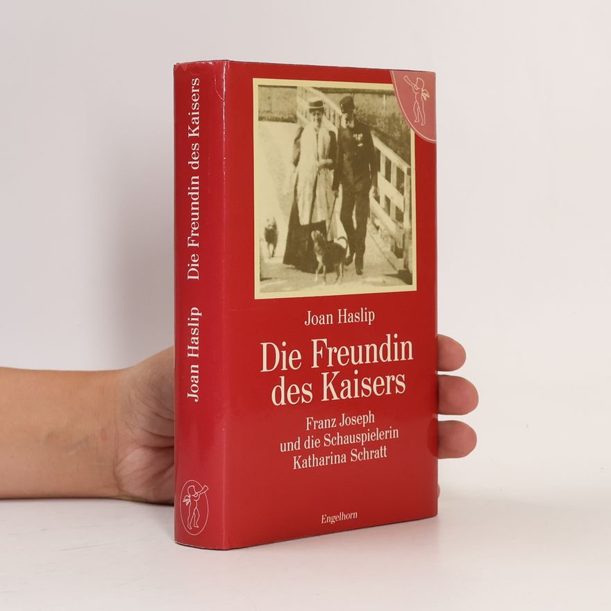 Joan Haslip Die Freundin des Kaisers
