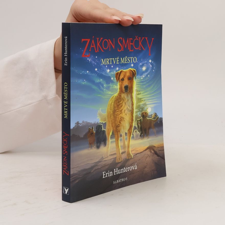 Erin Hunter Zákon smečky. Mrtvé město