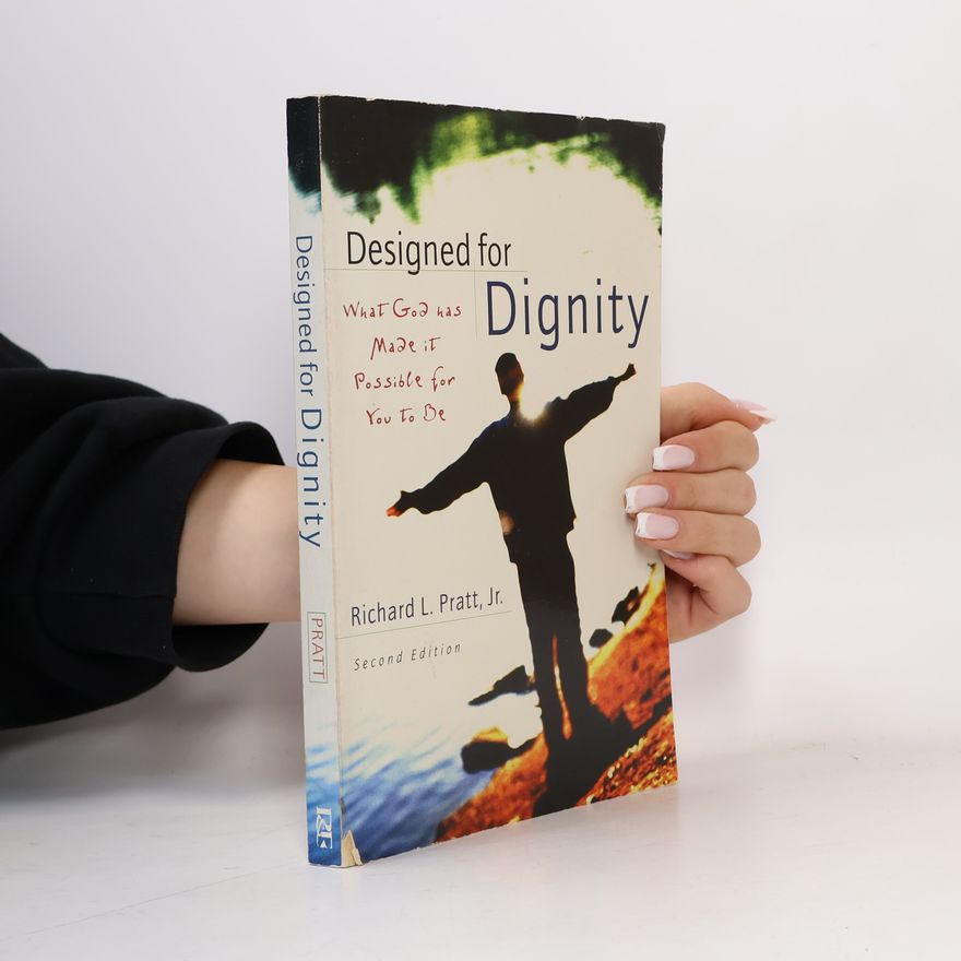 Richard L. Pratt Designed for Dignity