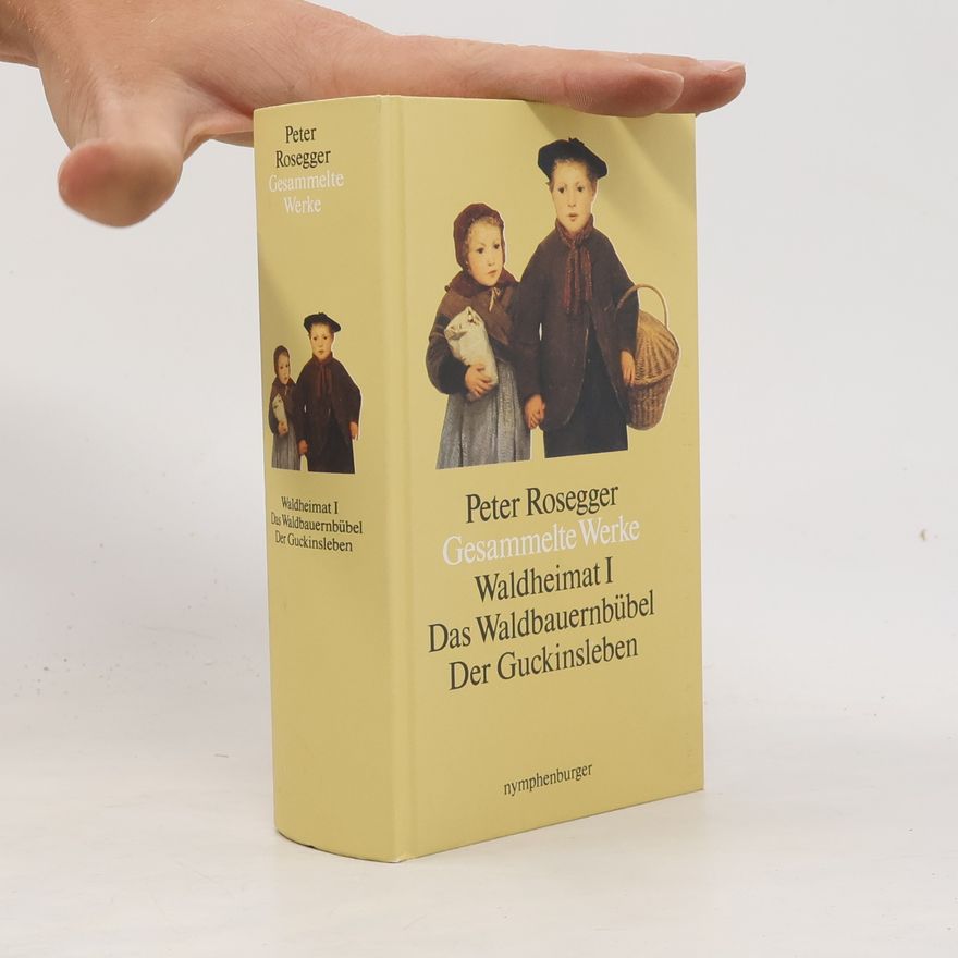 Peter Rosegger Waldheimat I