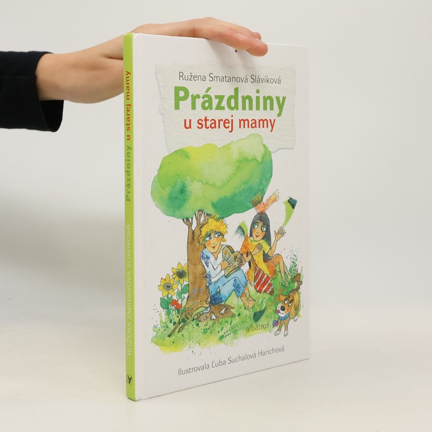 Ružena Smatanová Sláviková Prázdniny u starej mamy