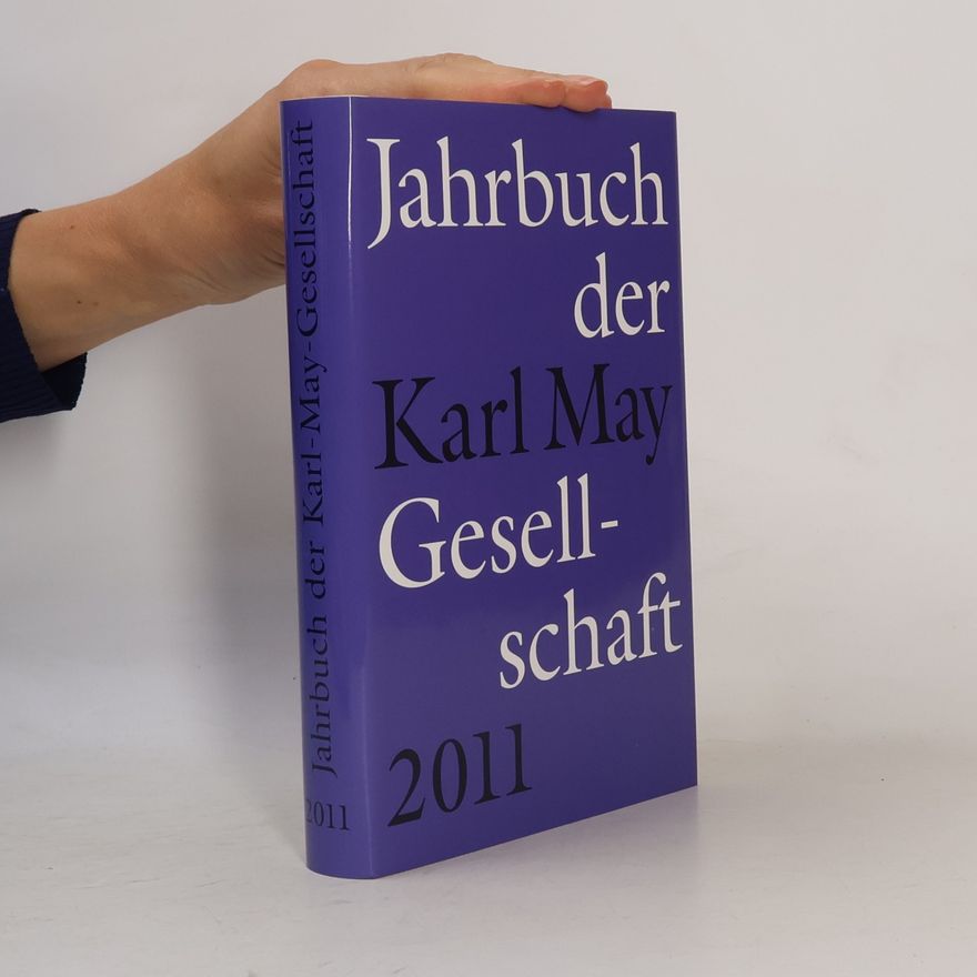 Karl-May-Gesellschaft Jahrbuch der Karl-May-Gesellschaft 2011