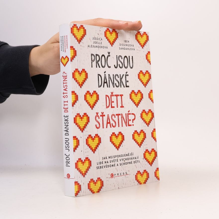 Jessica Joelle Alexander Proč jsou dánské děti šťastné