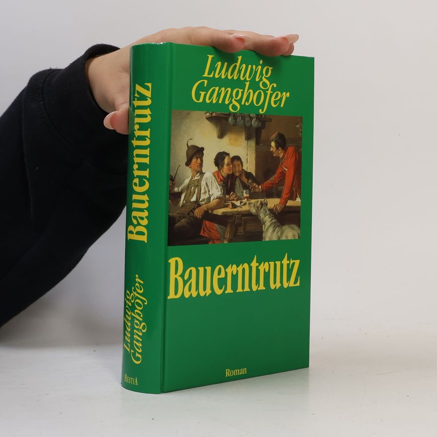 Ludwig Ganghofer Bauerntrutz
