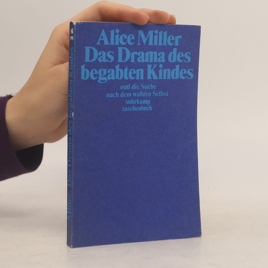 Alice Miller Das Drama des begabten Kindes