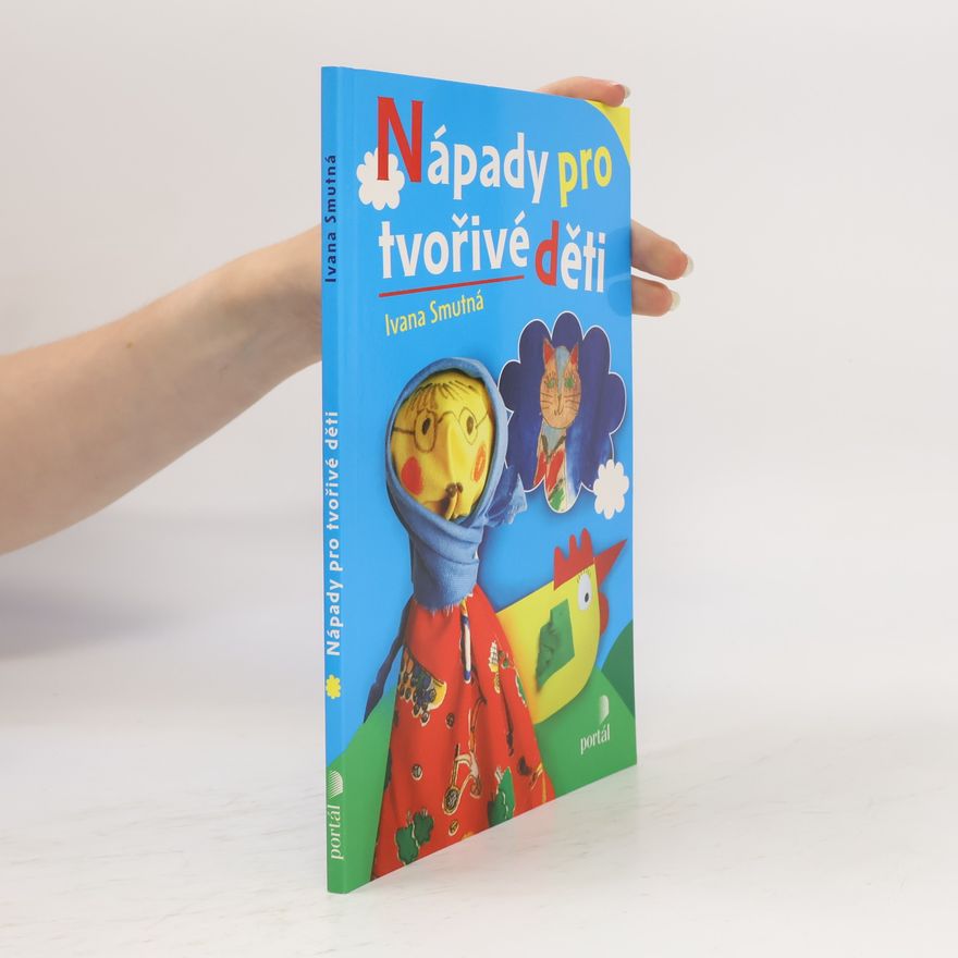 Ivana Smutná Nápady pro tvořivé děti