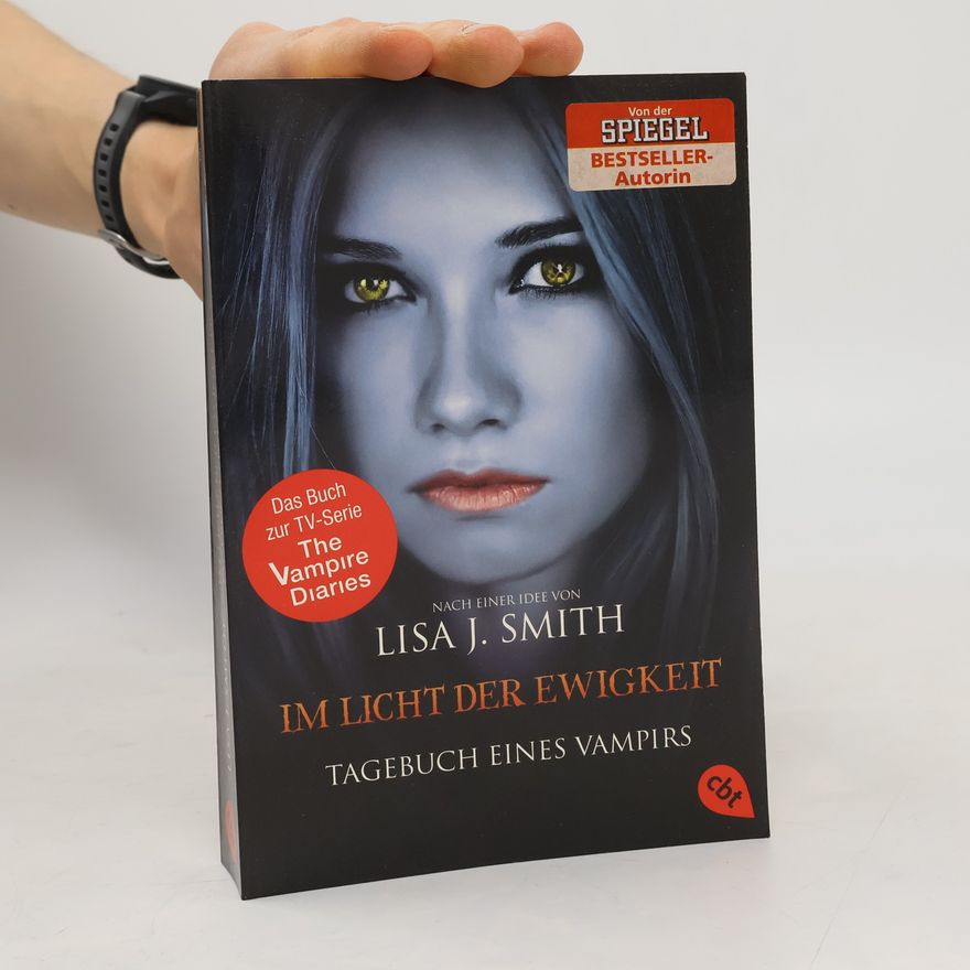L. J. Smithová  Tagebuch eines Vampirs. Im Licht der Ewigkeit