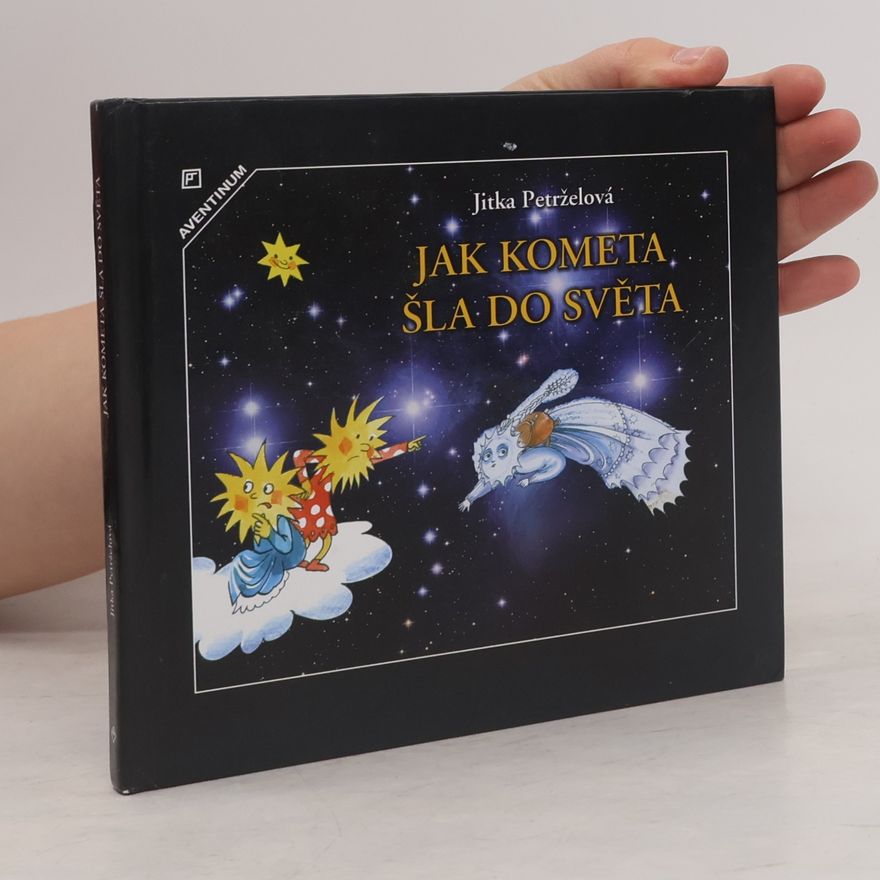 Jitka Petrželová Jak kometa šla do světa