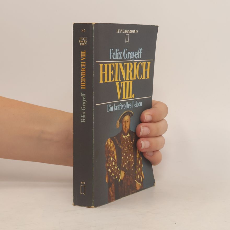 Felix Grayeff Heinrich VIII.