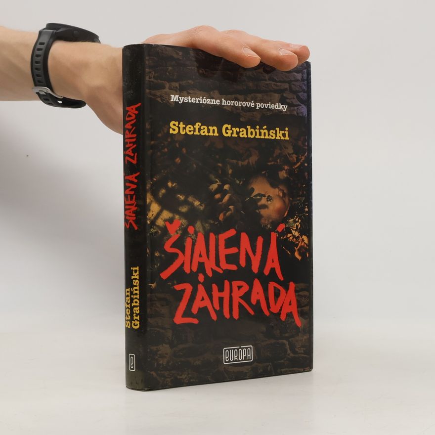 Stefan Grabiński Šialená záhrada
