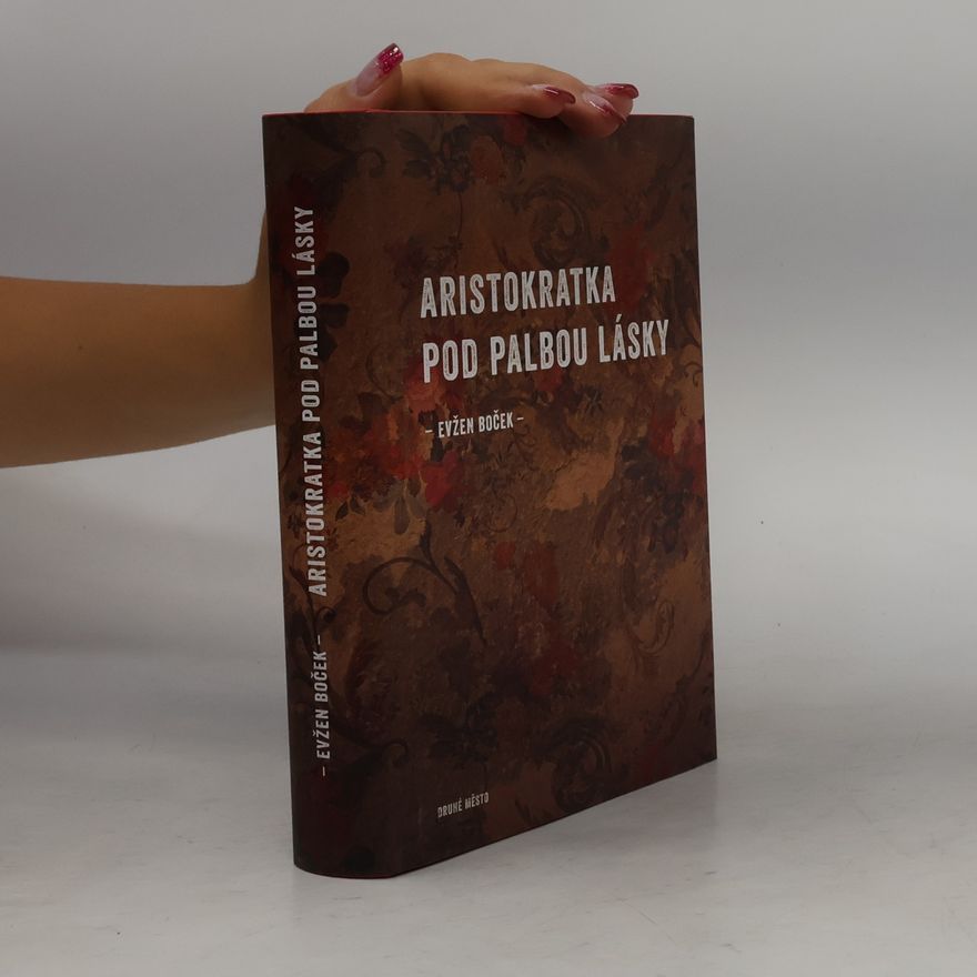 Evžen Boček Aristokratka pod palbou lásky