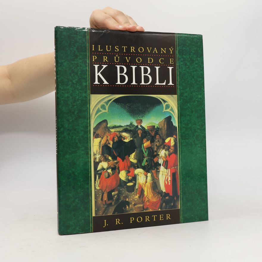J. R. Porter Ilustrovaný průvodce k Bibli