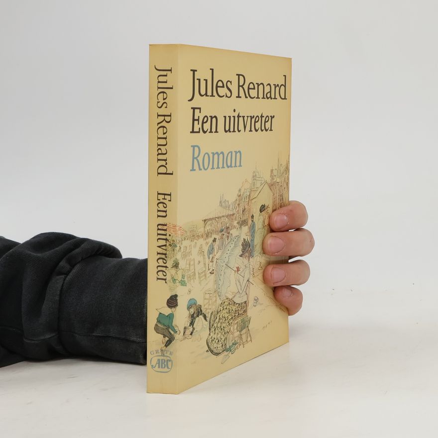 Jules Renard Een uitvreter