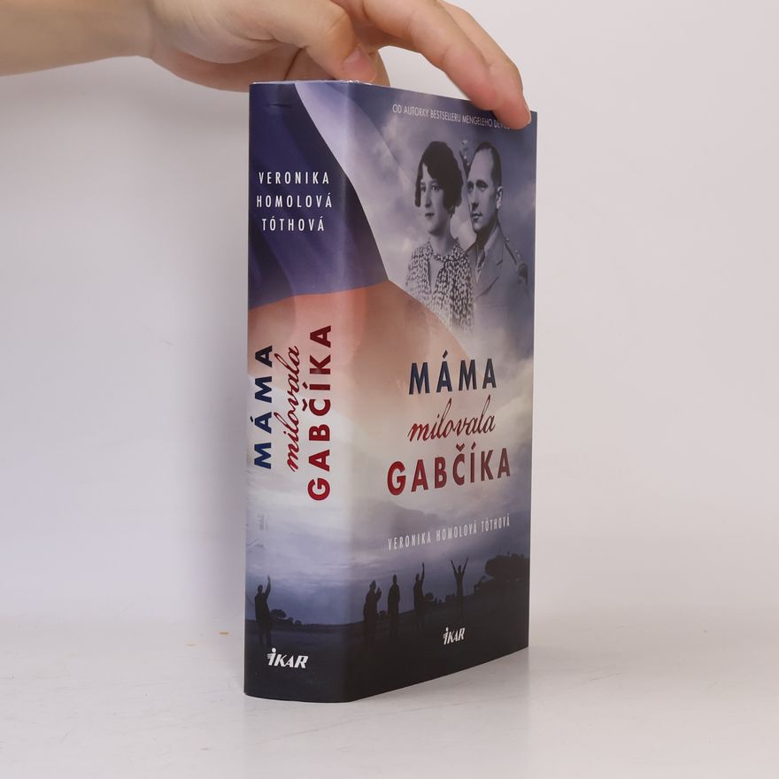 Veronika Homolová Tóthová Máma milovala Gabčíka
