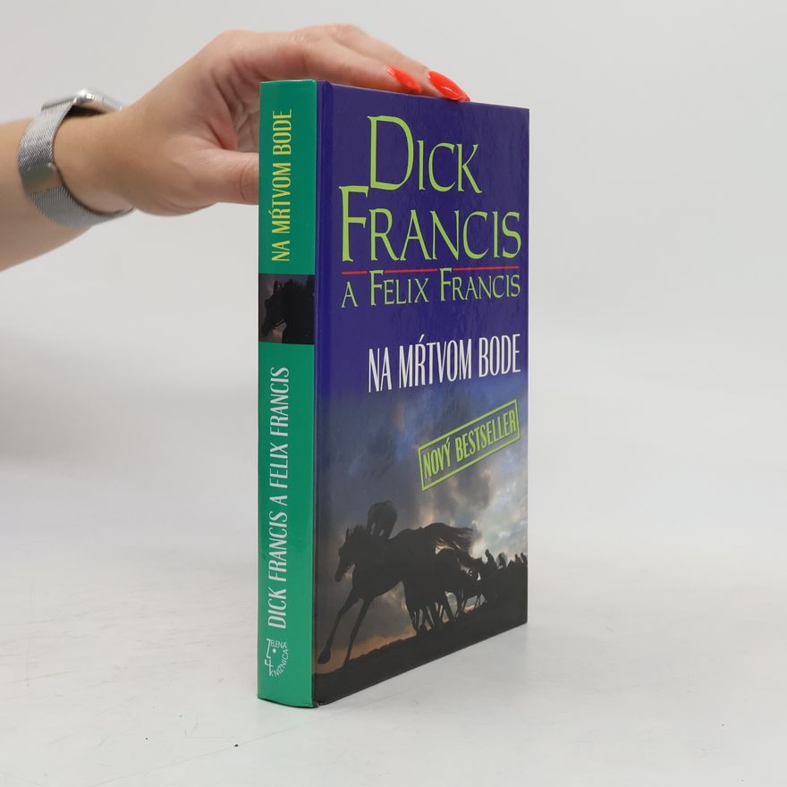 Dick Francis Na mŕtvom bode
