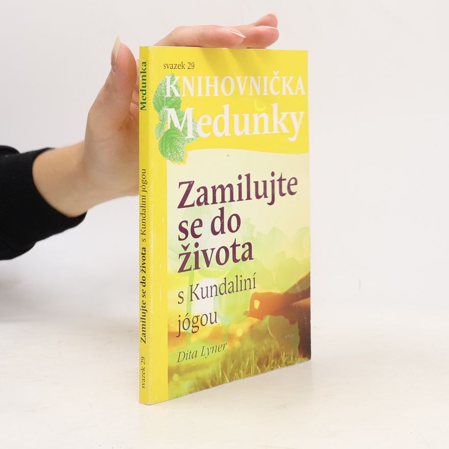 Dita Lyner Zamilujte se do života s Kundaliní jógou