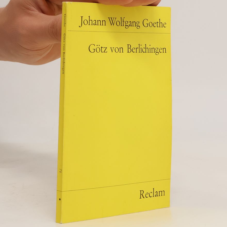 Johann Wolfgang von Goethe Götz von Berlichingen