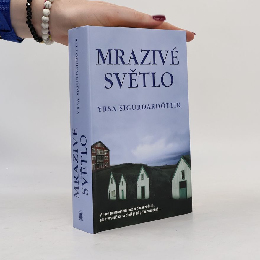 Yrsa Sigurðardóttir Mrazivé světlo