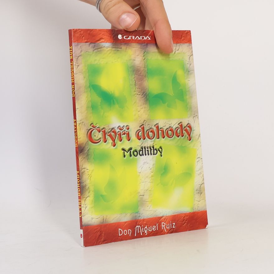 Janet Mills Čtyři dohody. Modlitby