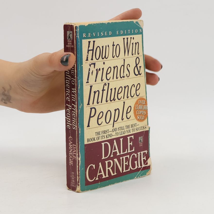 Dale Carnegie How To Win Friends And Influence People