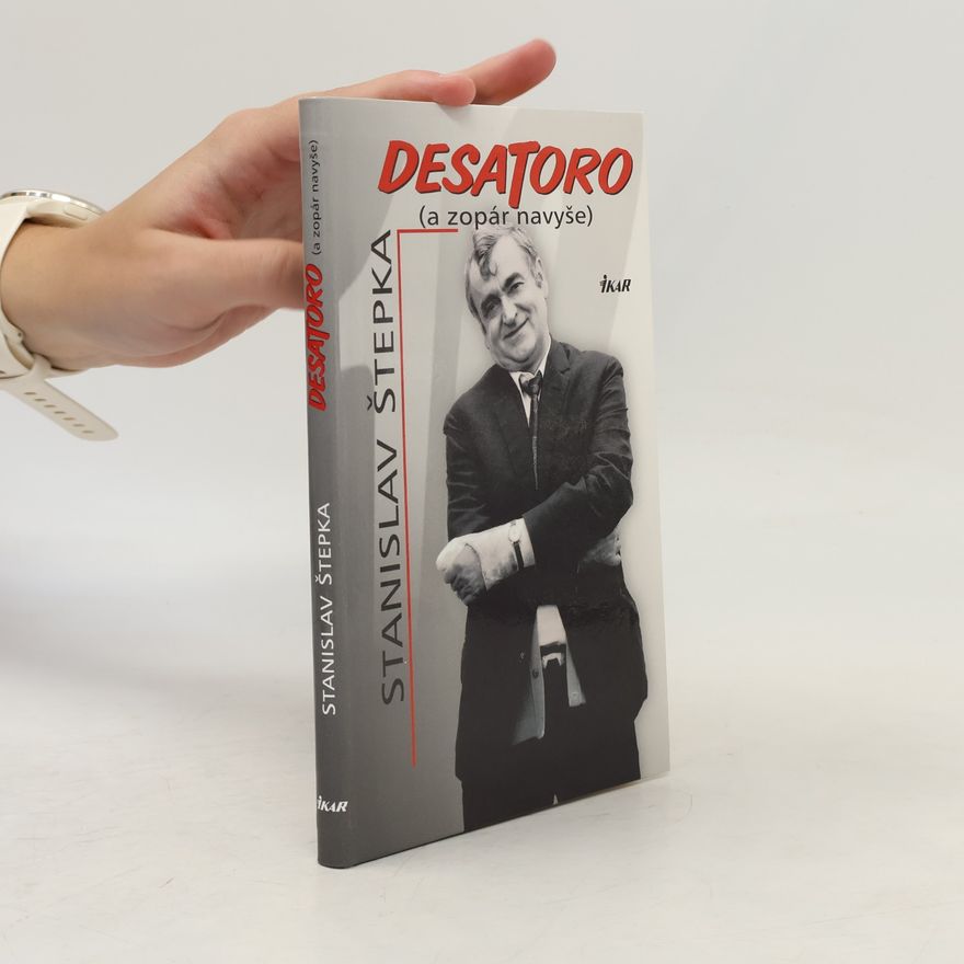 Stanislav Štepka Desatoro (a zopár navyše)
