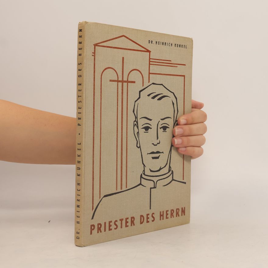 Heinrich Kunkel Priester des Herrn