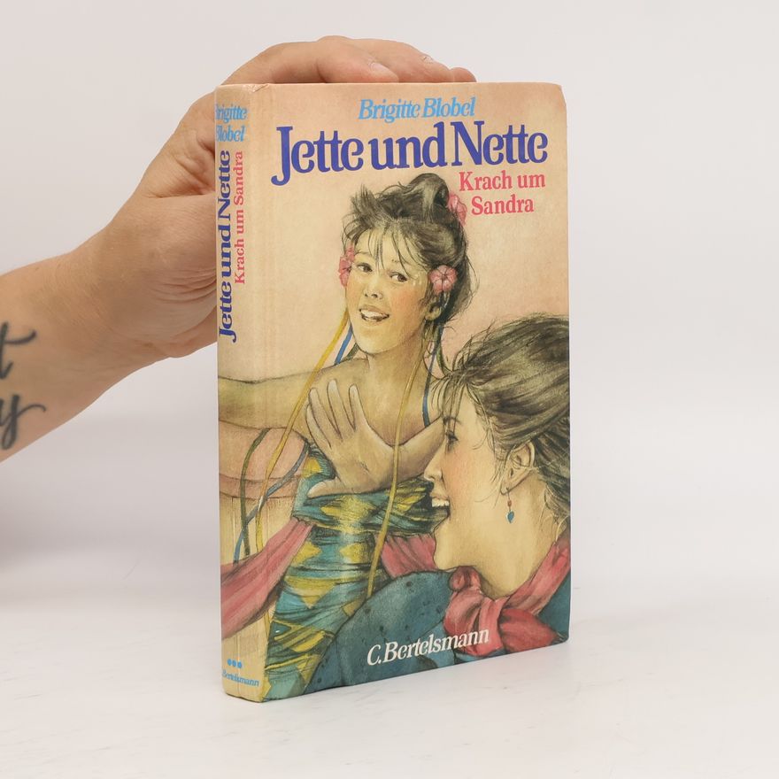 Brigitte Blobel Jette und Nette. Krach um Sandra