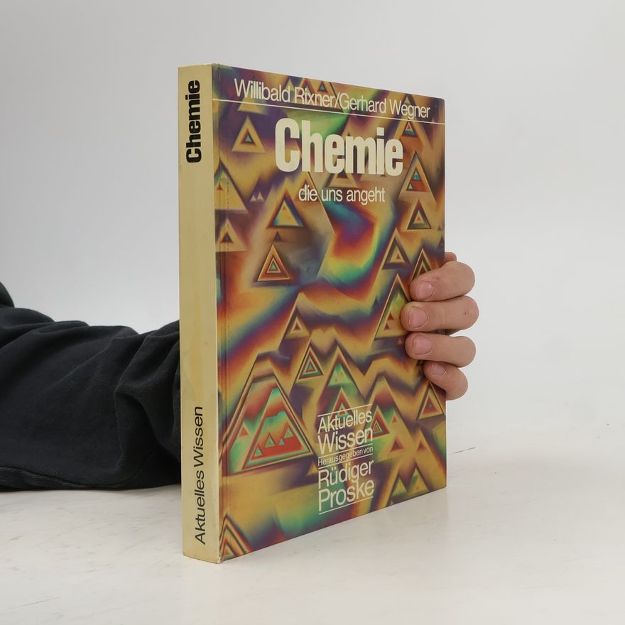 Willibald Rixner Chemie die uns angeht