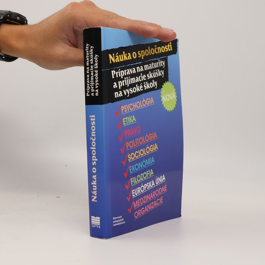 Kolektív autorov Nauka o spoločnosti - príprava na maturity a prijímacie skúšky na vysoké školy