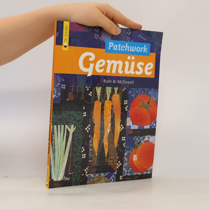 Ruth B. McDowell Patchwork Gemüse
