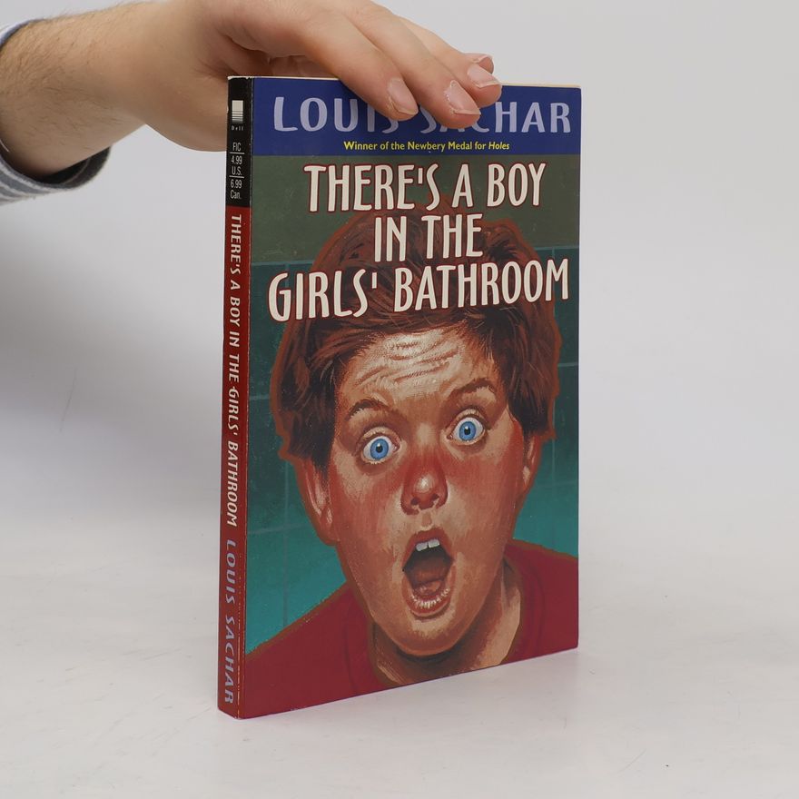 Louis Sachar There's a boy in the girls' bathroom