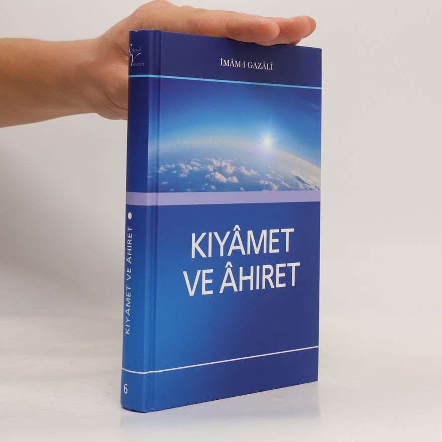 Imam al-Ghazali Kıyâmet ve Âhiret 6