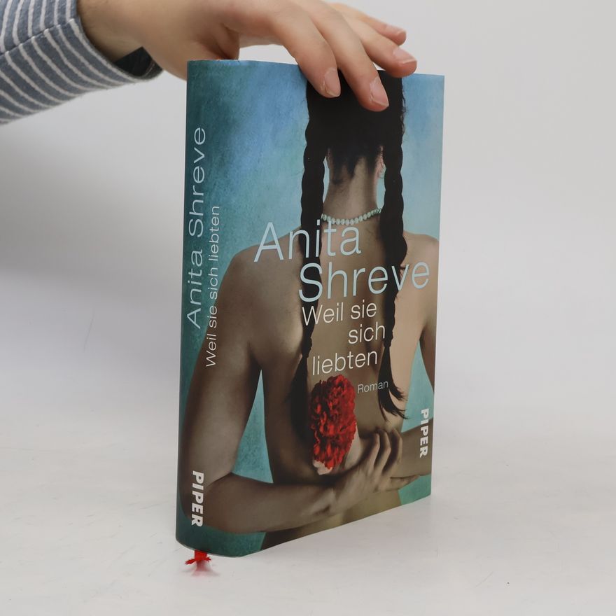 Anita Shreve Weil sie sich liebten