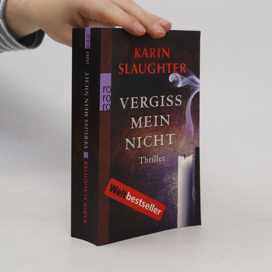 Karin Slaughter Vergiss mein Nicht