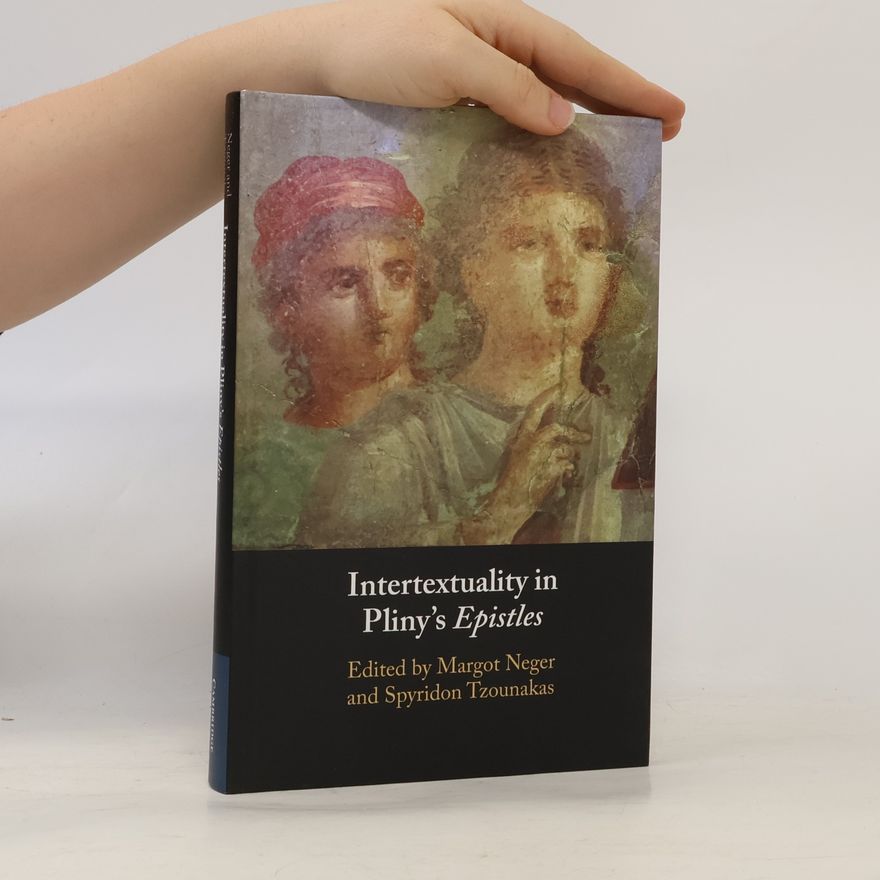 Spyridon Tzounakas Intertextuality in Pliny's Epistles