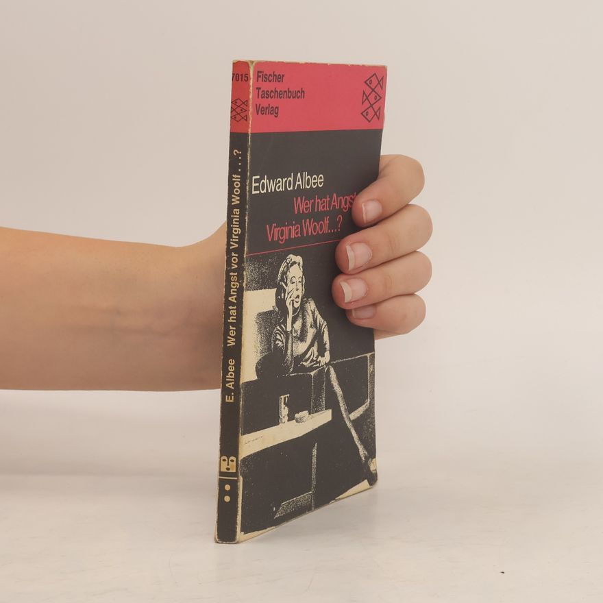 Edward Albee Wer hat Angst vor Virginia Woolf...?