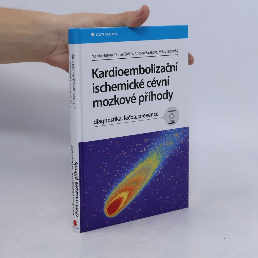 Martin Hutyra Kardioembolizační ischemické cévní mozkové příhody - diagnostika, léčba, prevence