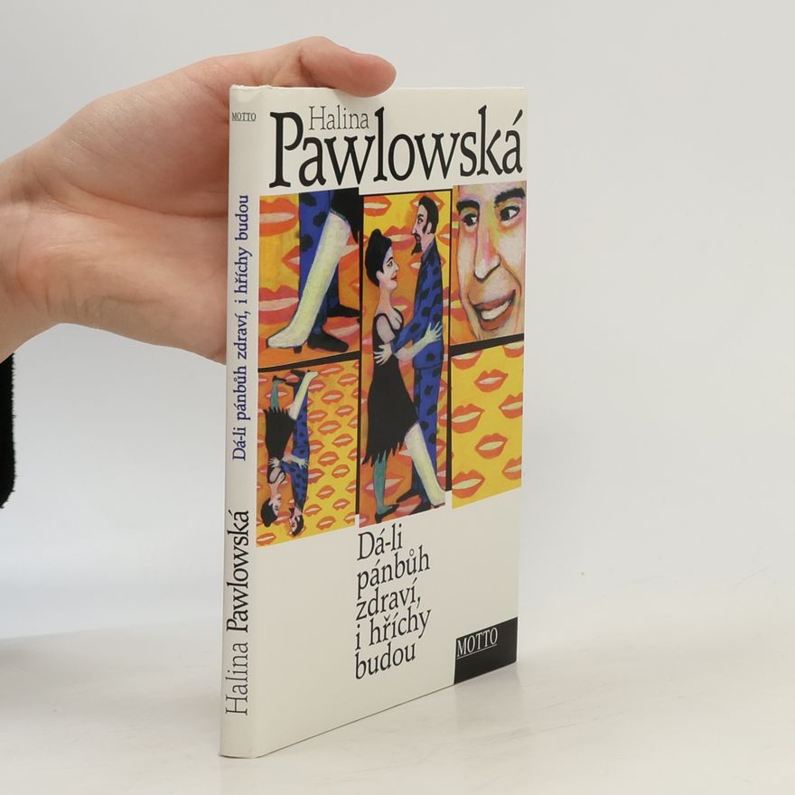 Halina Pawlowská Dá-li pánbůh zdraví, i hříchy budou