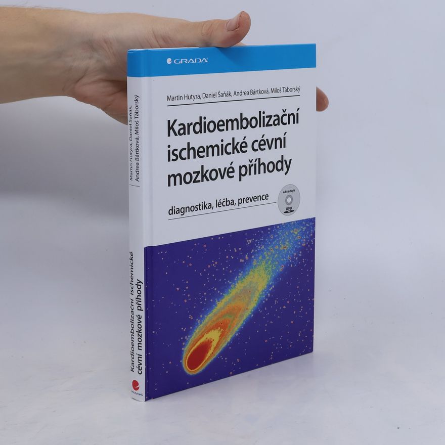 Martin Hutyra Kardioembolizační ischemické cévní mozkové příhody - diagnostika, léčba, prevence